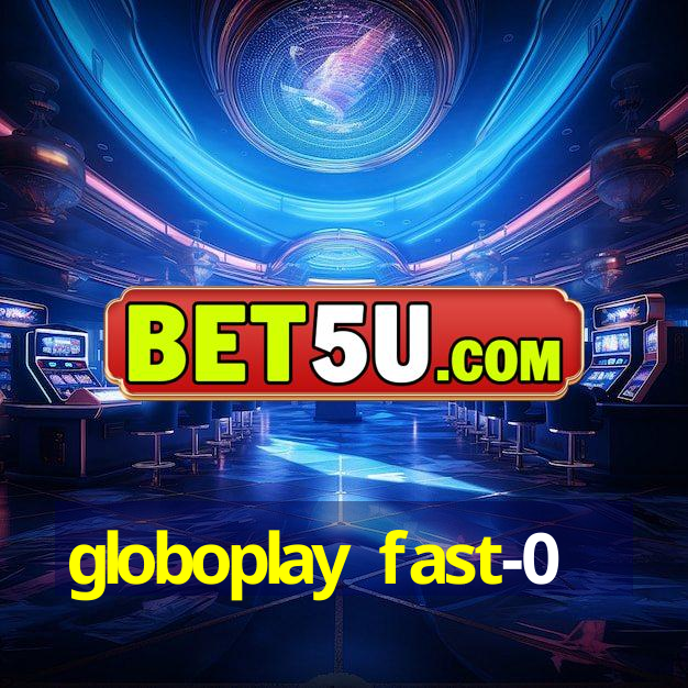 globoplay fast